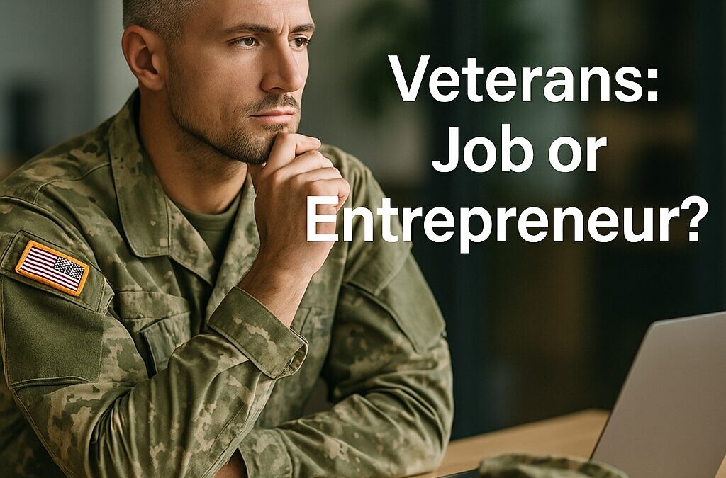 Veterans: Job or Entrepreneur?