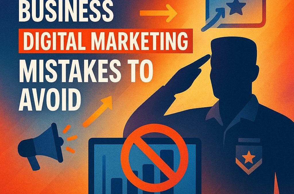 Veteran-Owned Business Digital Marketing Mistakes to Avoid